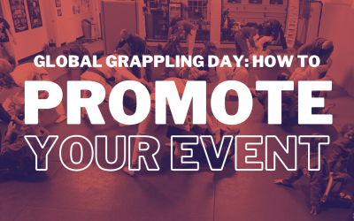 HOW TO PROMOTE YOUR GLOBAL GRAPPLING DAY EVENT